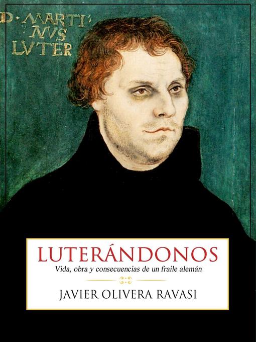 Title details for Luterándonos by Javier Olivera Ravasi - Available